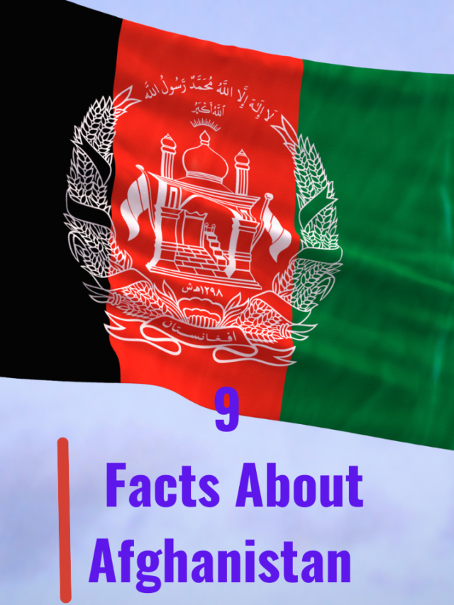 9 Facts About Afghanistan